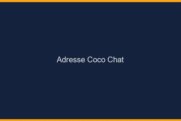 Adresse Coco chat