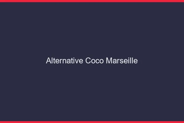 Alternative Coco Marseille