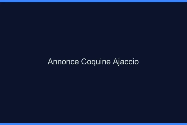 Annonce coquine Ajaccio