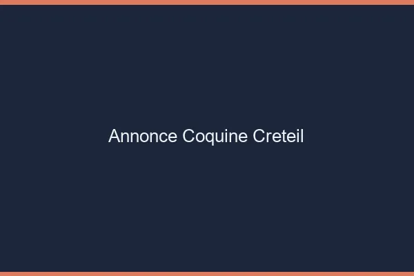 Annonce coquine Créteil