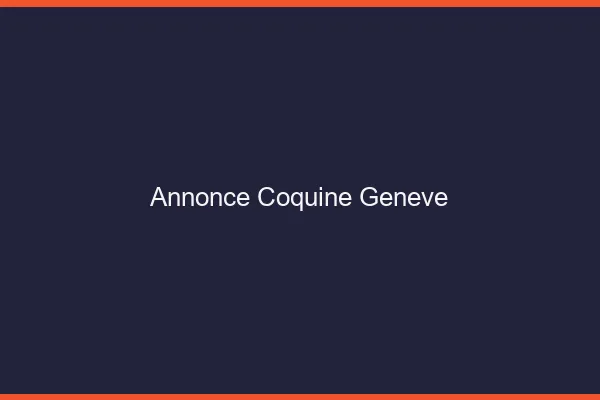 Annonce coquine Genève