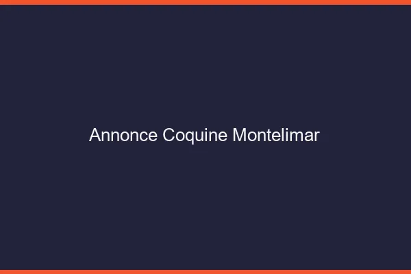 Annonce coquine Montélimar