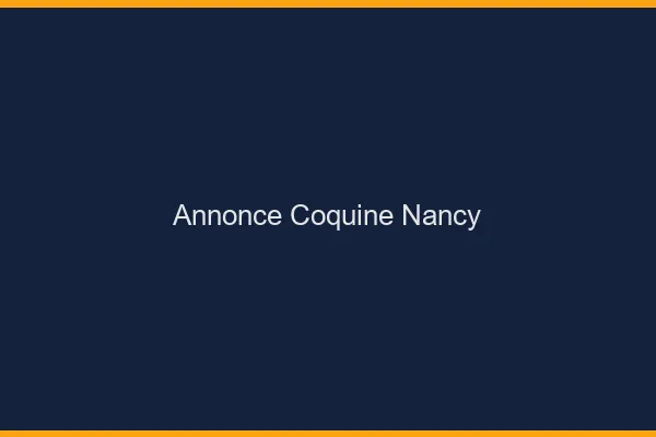 Annonce coquine Nancy