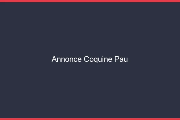Annonce coquine Pau