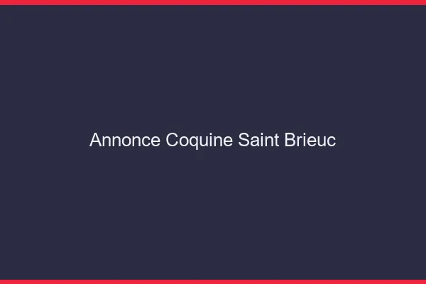 Annonce coquine Saint-Brieuc