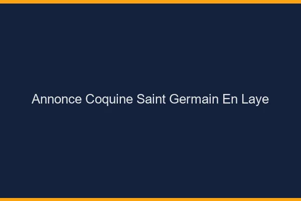 Annonce coquine Saint-Germain-en-Laye