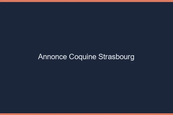 Annonce coquine Strasbourg