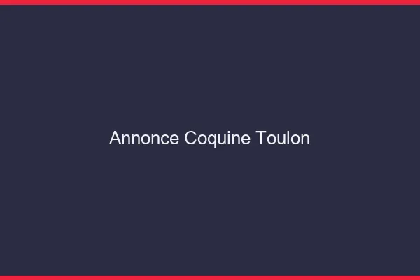 Annonce coquine Toulon