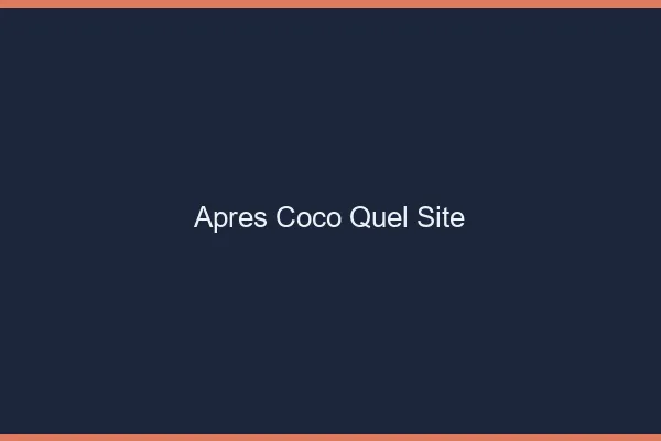 Après Coco quel site ?