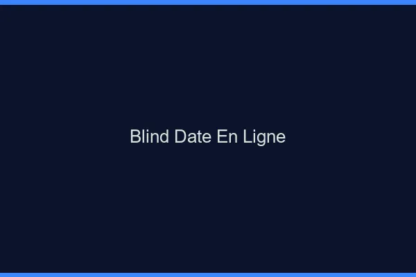 Blind date en ligne