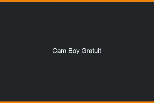 Cam boy gratuit