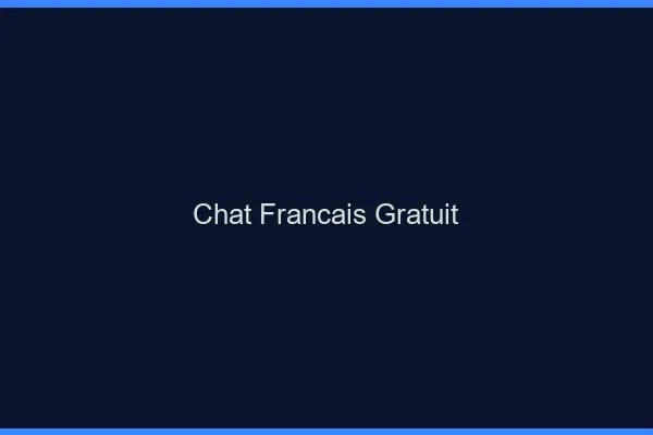 Chat français gratuit