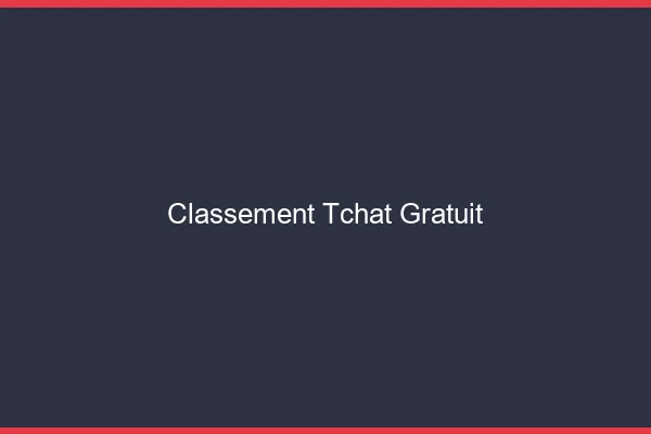 Classement tchat gratuit 2026