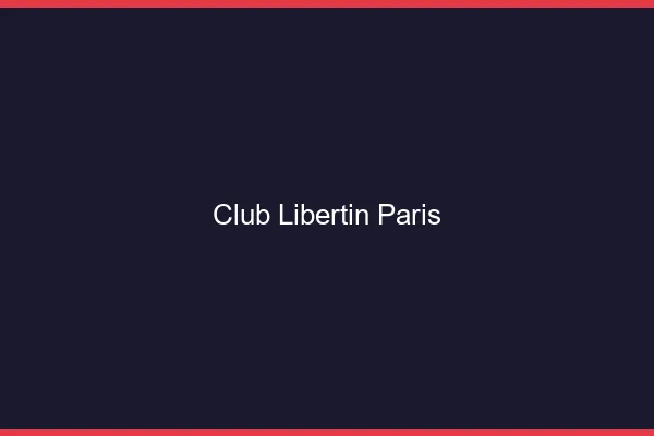 Club libertin Paris