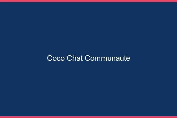 Coco chat communauté