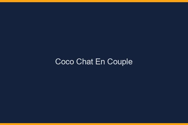 Coco chat en couple : alternative