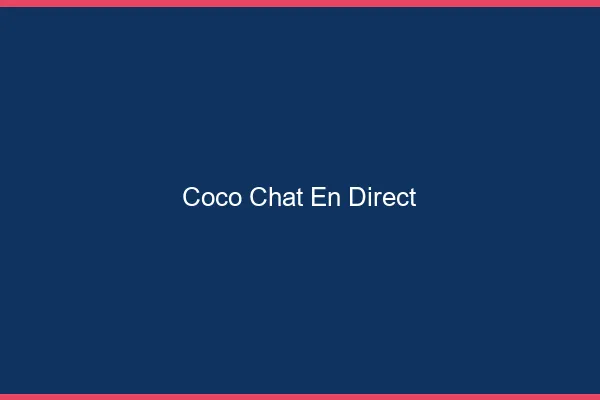 Coco chat en direct