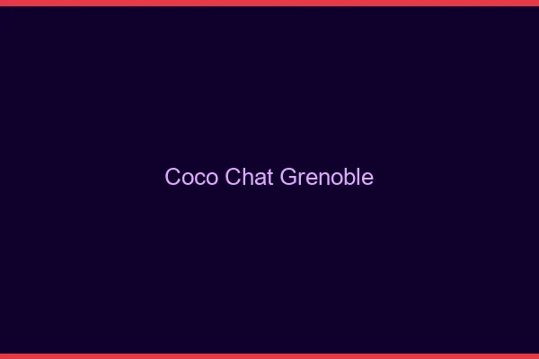 Coco chat Grenoble : alternative
