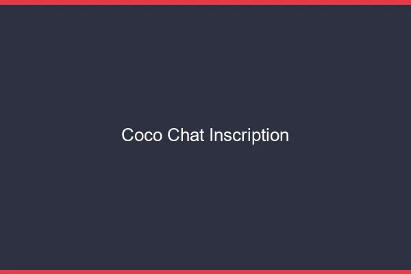 Coco chat inscription