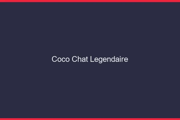 Coco chat légendaire