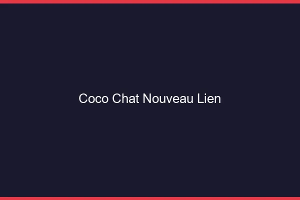 Coco chat nouveau lien