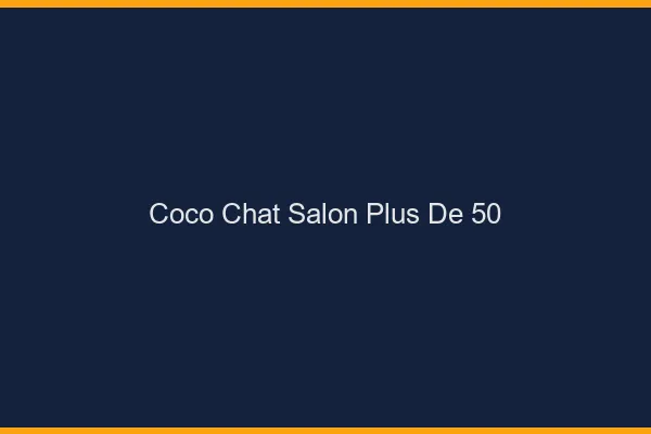 Coco chat salon +50 : alternative