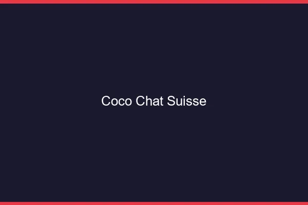 Coco chat Suisse : alternative