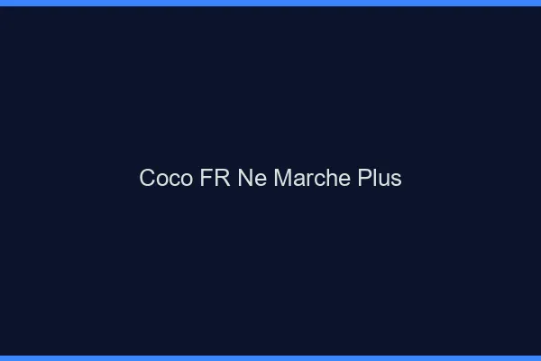 Coco.fr ne marche plus