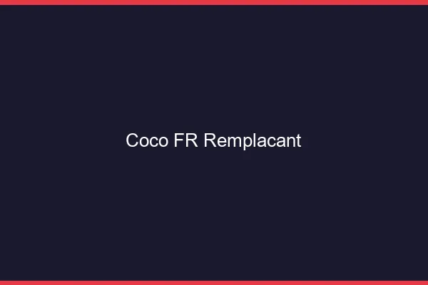 Coco.fr remplaçant