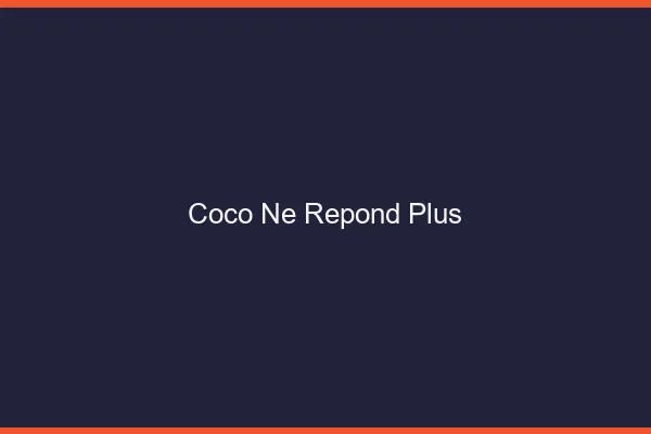 Coco ne répond plus