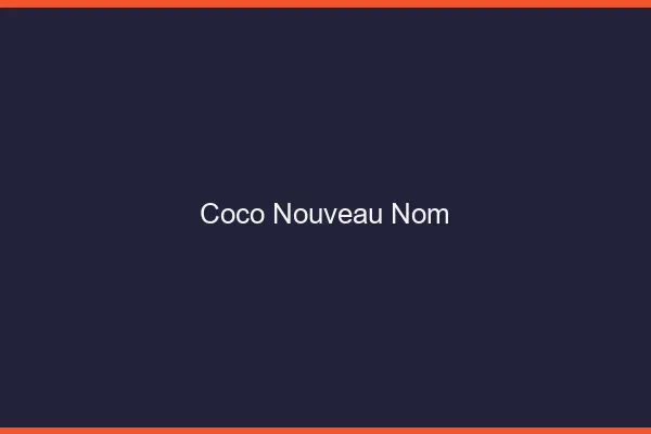Coco nouveau nom
