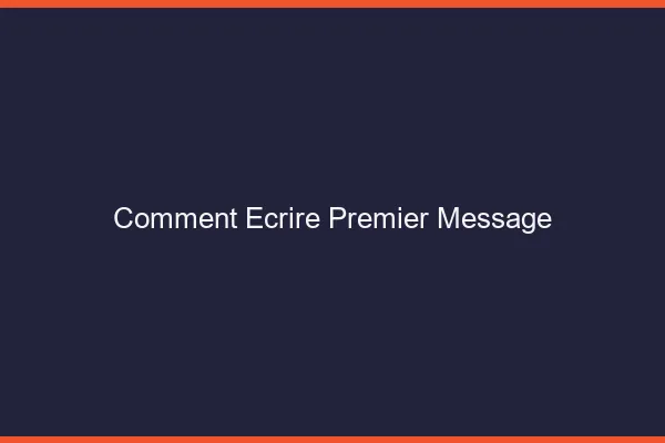 Comment écrire premier message