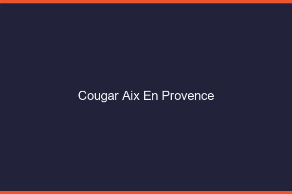 Cougar Aix-en-Provence
