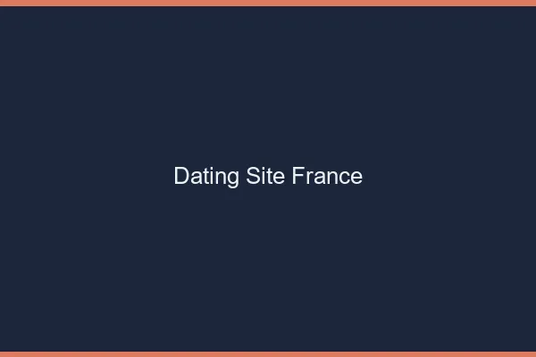 Dating site France