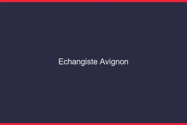Échangiste Avignon