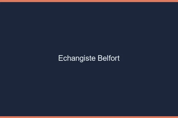 Échangiste Belfort
