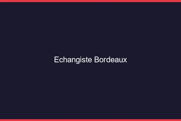 Échangiste Bordeaux