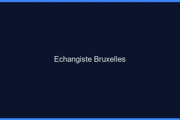 Échangiste Bruxelles