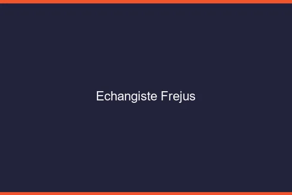 Échangiste Fréjus