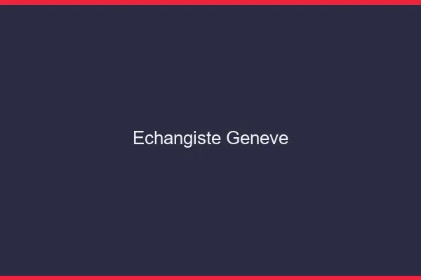 Échangiste Genève