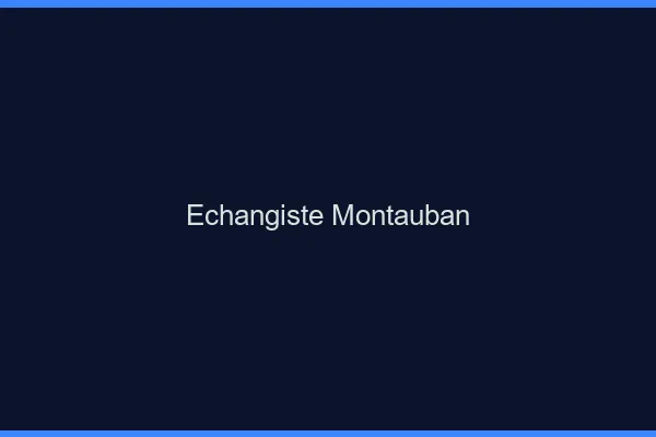 Échangiste Montauban