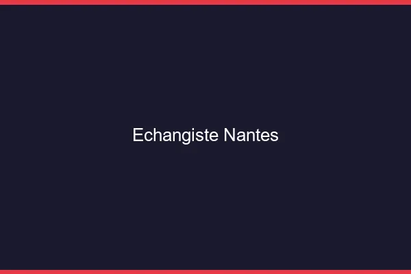 Échangiste Nantes