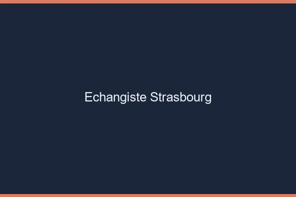 Échangiste Strasbourg