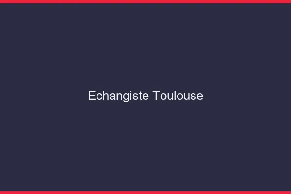 Échangiste Toulouse