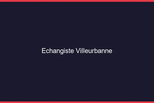 Échangiste Villeurbanne