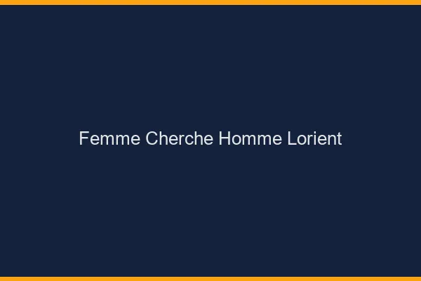 Femme cherche homme Lorient
