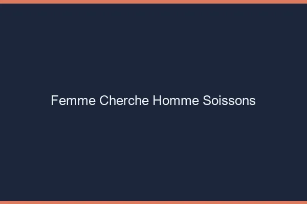 Femme cherche homme Soissons