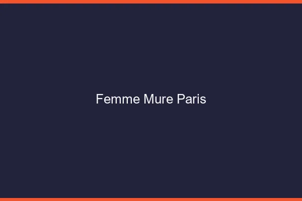 Femme mûre Paris