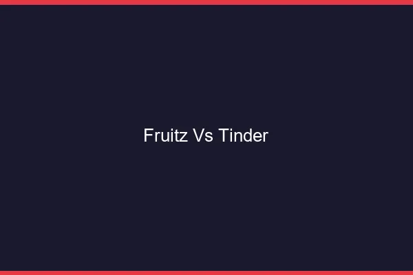 Fruitz vs Tinder