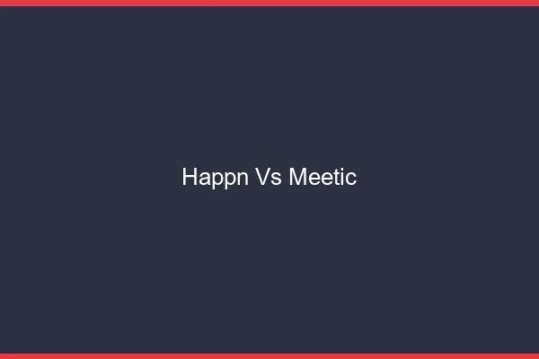 Happn vs Meetic